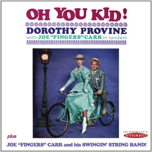 Dorothy & Joe Carr Provine/Oh You Kid!